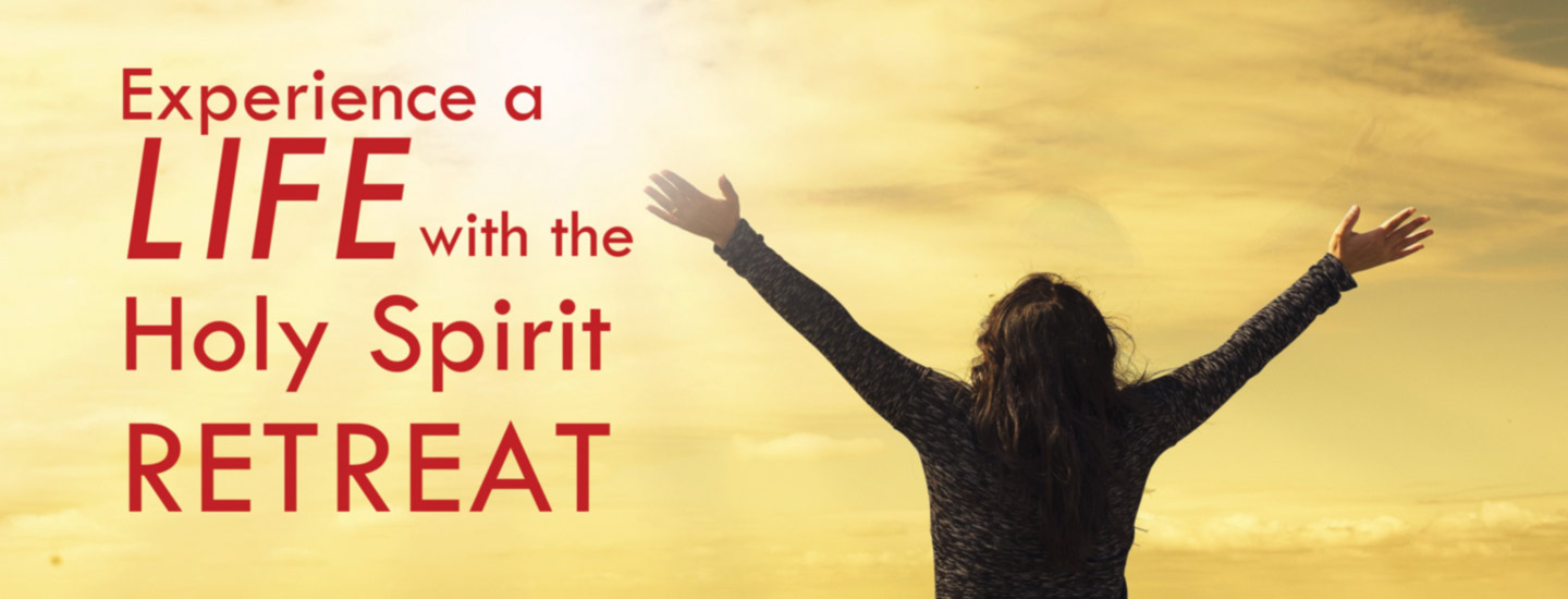 Life with the Holy Spirit Retreat